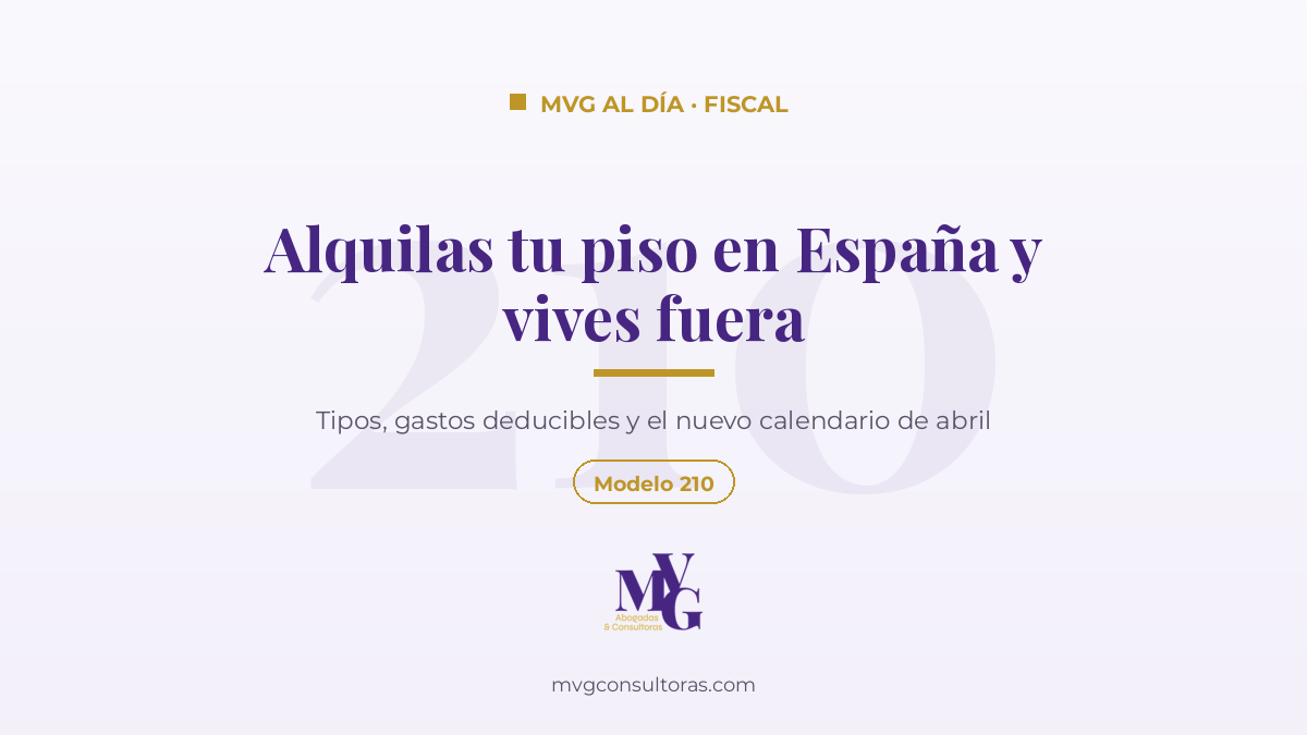 Cómo se declara con el modelo 210 el alquiler de un piso en España si vives fuera